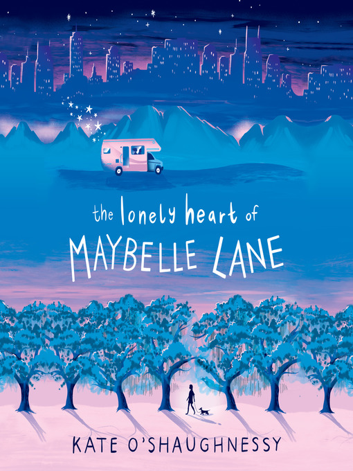 Title details for The Lonely Heart of Maybelle Lane by Kate O'Shaughnessy - Available
